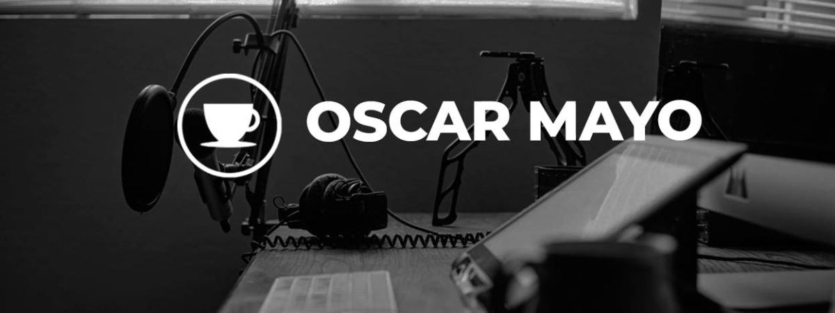 Podcast con Oscar Mayo